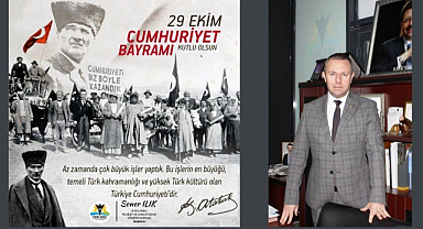 “Türkiye Cumhuriyeti’nin ilanı, bağımsızlık ve hürriyet aşkıyla kazanılan onurlu bir mücadeledir”