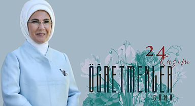 Emine Erdoğan’dan Öğretmenler Günün’de Anlamlı Mesaj