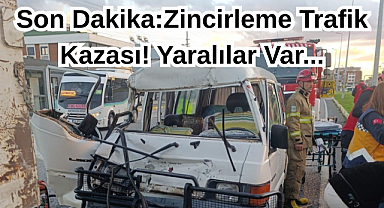 Son Dakika:Zincirleme Trafik Kazası! Yaralılar Var...