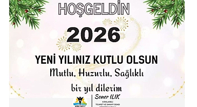 Başkan Ilık: “2026 Yılı Tüm İnsanlığa Sağlık, Huzur, Barış ve Refah Getirsin”