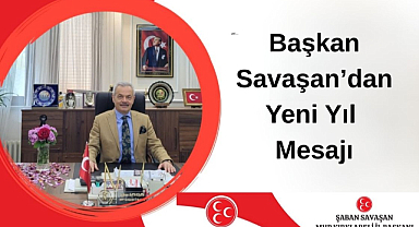 Başkan Savaşan’dan Yeni Yıl Mesajı