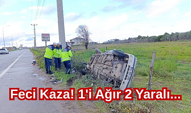 Feci Kaza! 1'i Ağır 2 Yaralı...