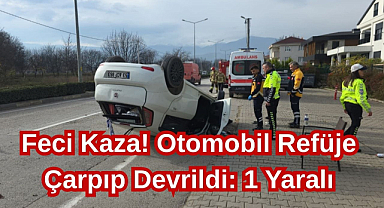 Feci Kaza! Otomobil Refüje Çarpıp Devrildi: 1 Yaralı