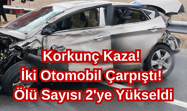 Korkunç Kaza! 2 Ölü...