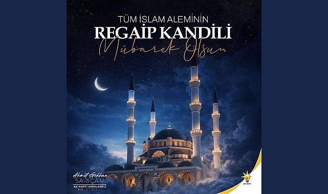 Milletvekili Sarıçam’dan Regaip Kandili Mesajı