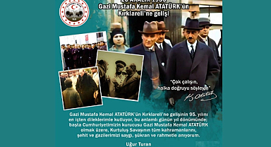 Vali Uğur Turan’dan Atatürk’ün Kırklareli’ne Gelişinin 95. Yıl Dönümü Mesajı