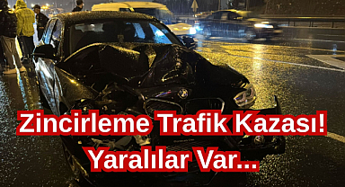 Zincirleme Trafik Kazası! Yaralılar Var...