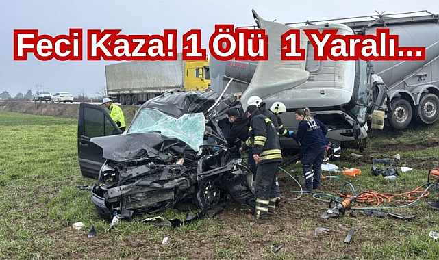 Feci Kaza! 1 Ölü 1 Yaralı...