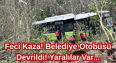 Feci Kaza! Belediye Otobüsü Devrildi! Yaralılar Var...