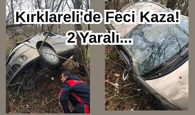 Kırklareli'de Feci Kaza! 2 Yaralı...