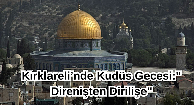 Kırklareli’nde Kudüs Gecesi: