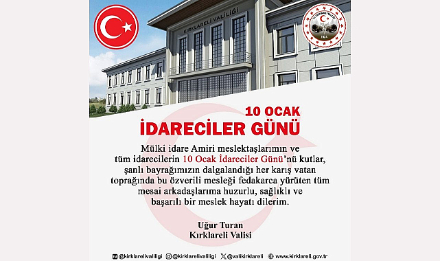 Kırklareli Valisi Uğur Turan’ın 10 Ocak İdareciler Günü Mesajı