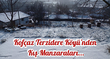 Kofçaz Terzidere Köyü’nden Kış Manzaraları...