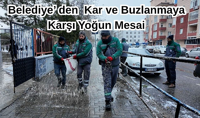 Lüleburgaz Belediyesi’nden Kar ve Buzlanmaya Karşı Yoğun Mesai