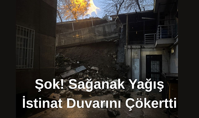 Şok! Sağanak Yağış İstinat Duvarını Çökertti
