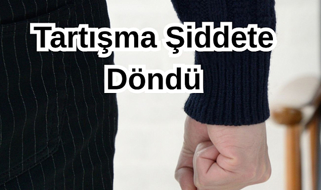 Tartışma Şiddete Döndü!