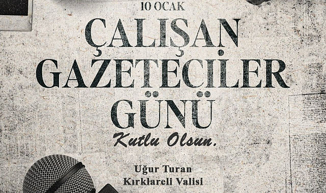 Vali Uğur Turan'dan 10 Ocak Çalışan Gazeteciler Günü Mesajı
