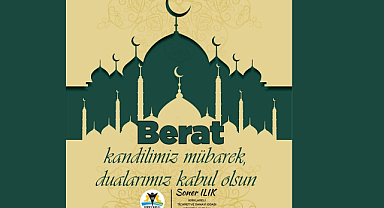 Berat Gecesi Birlik ve Kardeşliğin Güçlendiği Eşsiz Bir Zaman Dilimidir”