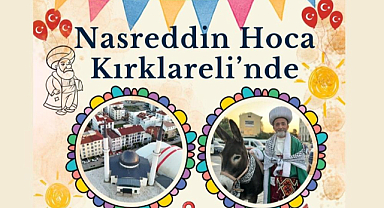 Çocuklara Müjde! Nasreddin Hoca Kırklareli’ne Geliyor