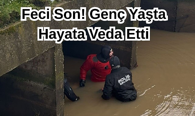 Feci Son! Genç Yaşta Hayata Veda Etti