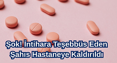 Şok! İntihara Teşebbüs Eden Şahıs Hastaneye Kaldırıldı