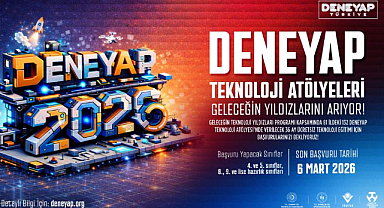 Teknoloji Tutkunlarına Büyük Fırsat! DENEYAP 2026 Başvuruları Başladı