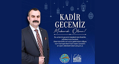 Başkan Martin'den Kadir Gecesi Mesajı