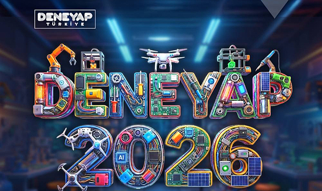 DENEYAP Türkiye 2026 Başvurularını Bekliyor! Geleceğin Teknoloji Yıldızları Aranıyor