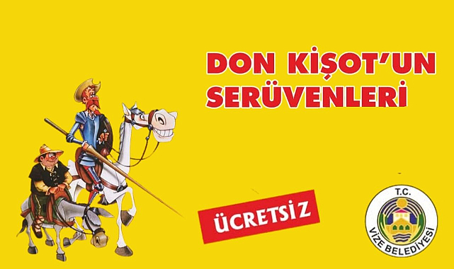 Don Kişot'un Serüvenleri Vize'de Sahne Alıyor