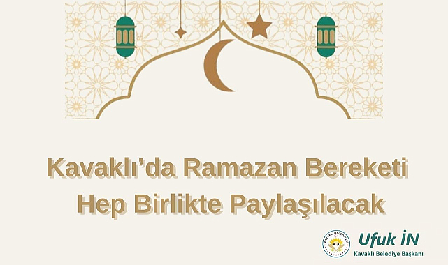Kavaklı'da Ramazan Bereketi Hep Birlikte Paylaşılacak