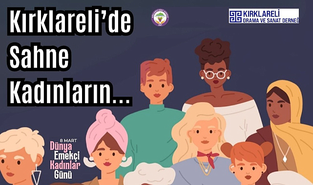 Kırklareli’de Sahne Kadınların...
