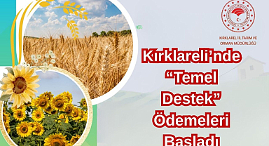Kırklareli’nde “Temel Destek” Ödemeleri Başladı