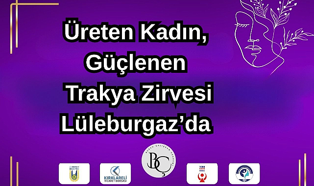 Üreten Kadın, Güçlenen Trakya Zirvesi Lüleburgaz’da