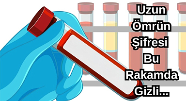 Uzun Ömrün Şifresi Bu Rakamda Gizli...