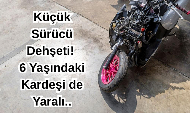 Küçük Sürücü Dehşeti! 6 Yaşındaki Kardeşi de Yaralı..