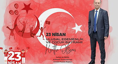 Başkan Altıntel’den 23 Nisan Ulusal Egemenlik ve Çocuk Bayramı Mesajı