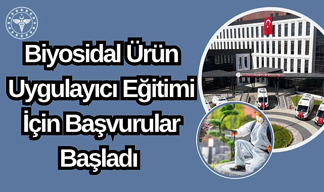 Biyosidal Ürün Uygulayıcı Eğitimi İçin Başvurular Başladı 