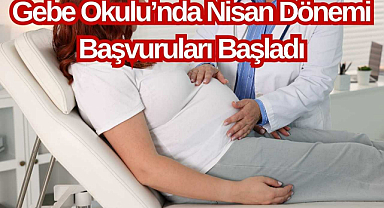 Gebe Okulu’nda Nisan Dönemi Başvuruları Başladı