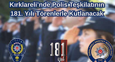 Kırklareli’nde Polis Teşkilatının 181. Yılı Törenlerle Kutlanacak