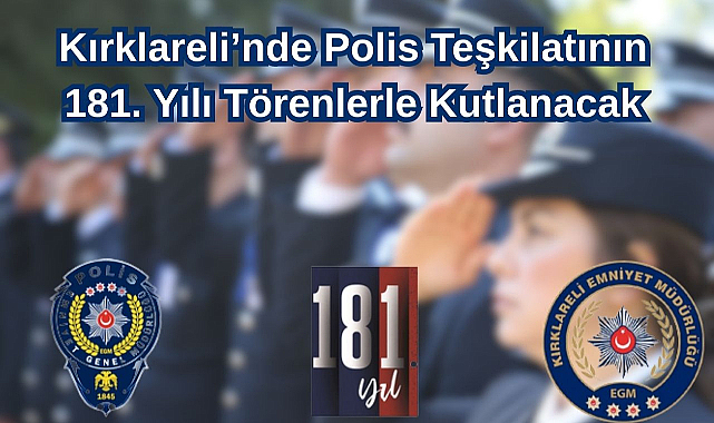 Kırklareli’nde Polis Teşkilatının 181. Yılı Törenlerle Kutlanacak