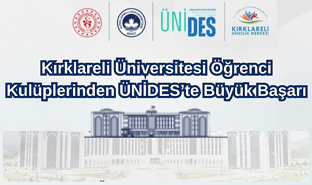 Kırklareli Üniversitesi Öğrenci Kulüplerinden ÜNİDES’te Büyük Başarı