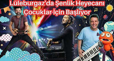 Lüleburgaz'da Şenlik Heyecanı Çocuklar İçin Başlıyor