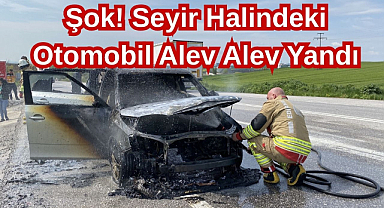Şok! Seyir Halindeki Otomobil Alev Alev Yandı