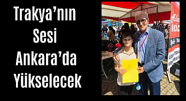 Trakya’nın Sesi Ankara’da Yükselecek