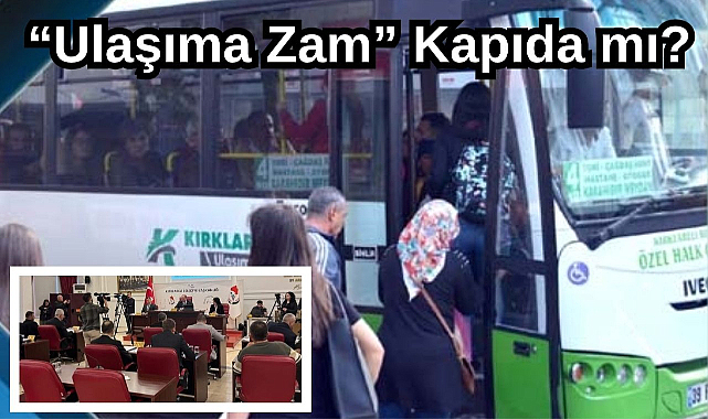 “Ulaşıma Zam” Kapıda mı?