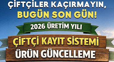 Üreticilere Son Çağrı: 15 Nisan'ı Kaçırmayın