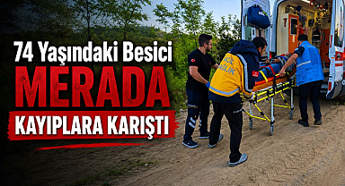 74 Yaşındaki Besici Merada Kayıplara Karıştı