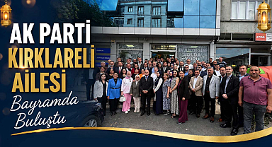 AK Parti Kırklareli Ailesi Bayramda Buluştu