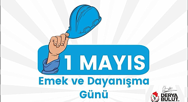 Başkan Bulut’tan 1 Mayıs Mesajı