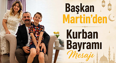 Başkan Martin'den Kurban Bayramı Mesajı